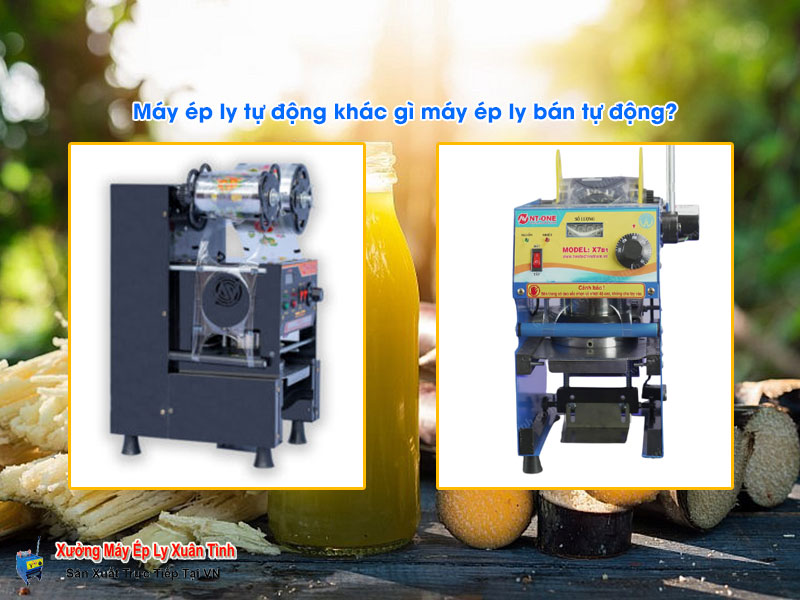 Máy ép ly tự động khác gì máy ép ly bán tự động?