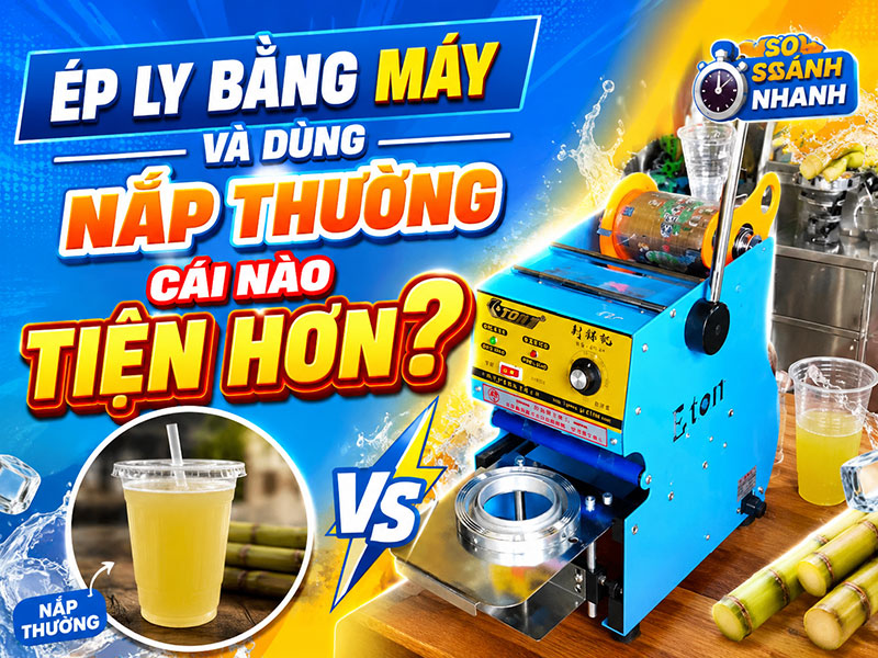 Ép ly bằng máy và dùng nắp thường, cái nào tiện hơn?